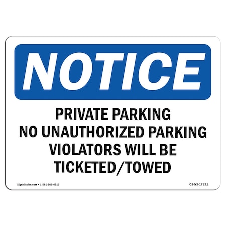 Signmission OSHA, Private Parking No Unauthorized Parking, 24in X 18in Rigid Plastic, 18" W, 24" L, Landscape OS-NS-P-1824-L-17821